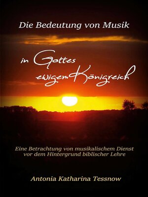 cover image of Die Bedeutung von Musik in Gottes ewigem Königreich